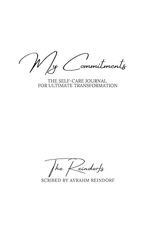 My Commitments The Self-Care Journal for Ultimate Transformation